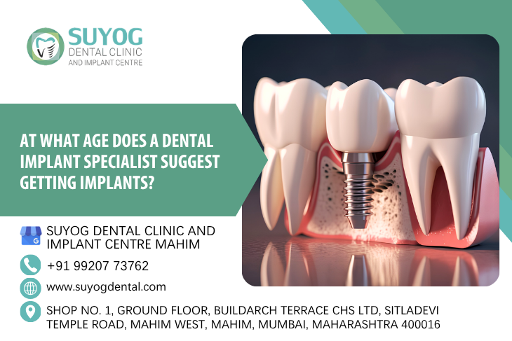 At What Age Does A Dental Implant Specialist Suggest Getting Implants?