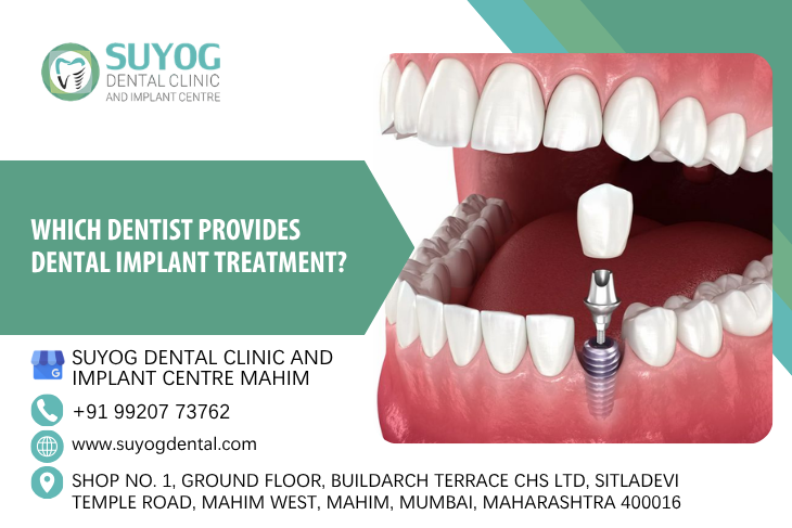 Which dentist provides dental implant treatment?